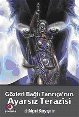 Gözleri Bağlı Tanrıçanın Ayarsız Terazisi