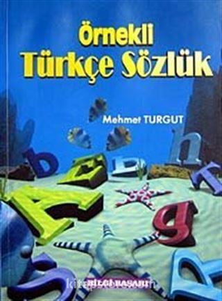 Örnekli Türkçe Sözlük