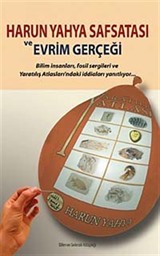 Harun Yahya Safsatası ve Evrim Gerçeği