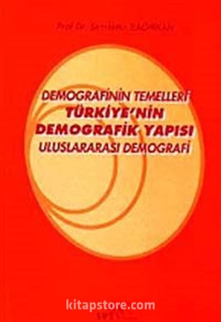 Demografinin Temelleri Türkiye'nin Demografik Yapısı Uluslararası Demografi