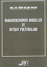 Makroekonomik Modeller ve İktisat Politikaları Temel Kavramlar ve Klasik Makro Model