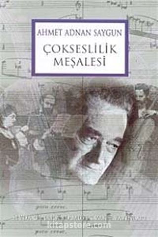 Ahmet Adnan Saygun Çokseslilik Meşalesi