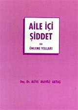 Aile İçi Şiddet ve Önleme Yolları