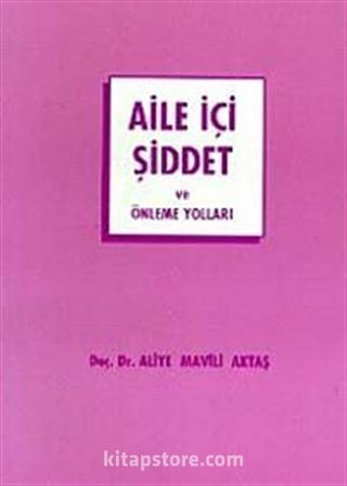 Aile İçi Şiddet ve Önleme Yolları