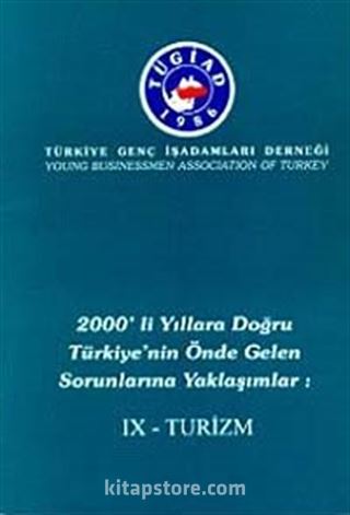 2000'li Yıllara Doğru Türkiye'nin Önde Gelen Sorunlarına Yaklaşımlar 9 - Turizm