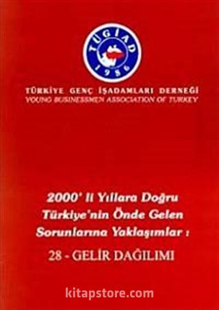 2000'li Yıllara Doğru Türkiye'nin Önde Gelen Sorunlarına Yaklaşımlar 28 - Gelir Dağılımı