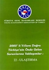 2000'li Yıllara Doğru Türkiye'nin Önde Gelen Sorunlarına Yaklaşımlar 22 - Ulaştırma