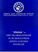 TÜGİAD'ın 1997 Yılı Beklentileri ve Bu Beklentiler Doğrultusunda Önerileri