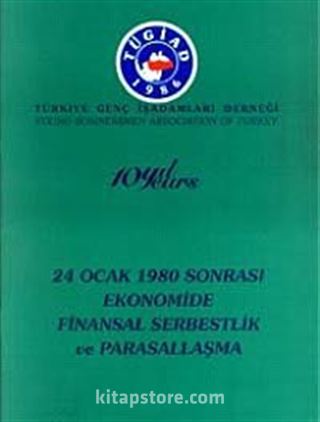 24 Ocak 1980 Sonrası Ekonomide Finansal Serbestlik ve Parasallaşma