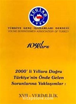 2000'li Yıllara Doğru Türkiye'nin Önde Gelen Sorunlarına Yaklaşımlar 17 - Verimlilik