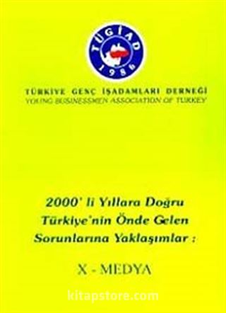 2000'li Yıllara Doğru Türkiye'nin Önde Gelen Sorunlarına Yaklaşımlar 10 - Medya