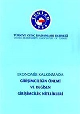 Ekonomik Kalkınmada Girişimciliğin Önemi ve Değişen Girişimcilik Nitelikleri