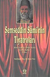 Şemseddin Sami'nin Tiyatroları