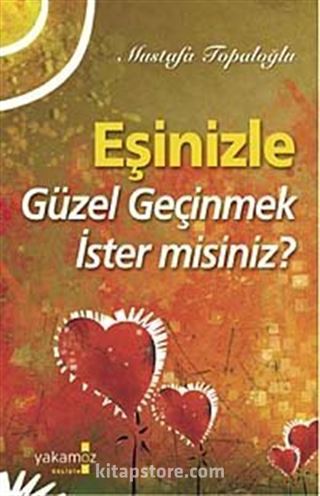 Eşinizle Güzel Geçinmek İstermisiniz?