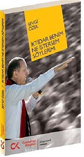 İktidar Benim Ne İstersem Söylerim!