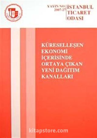 Küreselleşen Ekonomi İçerisinde Ortaya Çıkan Yeni Dağıtım Kanalları