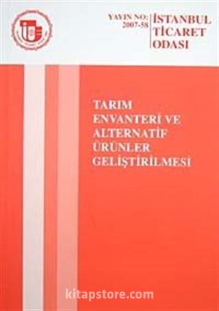 Tarım Envanteri ve Alternatif Ürünler Geliştirilmesi