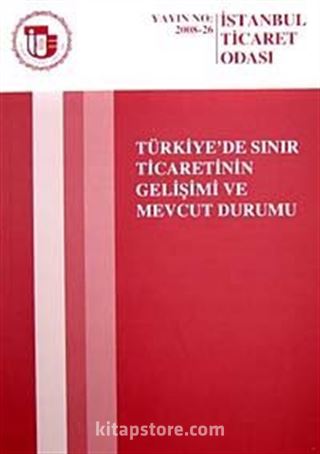 Türkiye'de Sınır Ticaretinin Gelişimi ve Mevcut Durumu