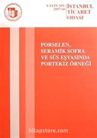 Porselen Seramik Sofra ve Süs Eşyasında Portekiz Örneği