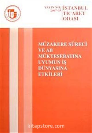 Müzakere Süreci ve AB Müktesebatına Uyumun İş Dünyasına Etkileri