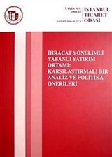 İhracat Yönetimli Yabancı Yatırım Ortamı: Karşılaştırmalı Bir Analiz ve Politika Önerileri