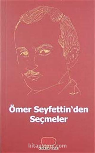 Ömer Seyfettin'den Seçmeler