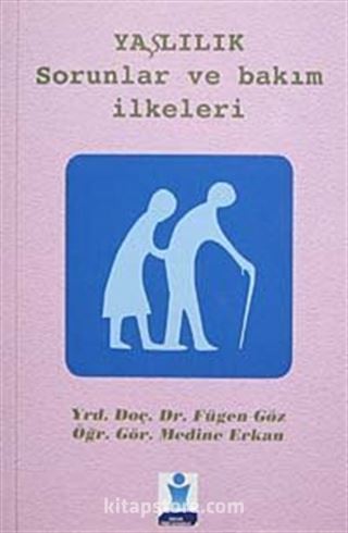 Yaşlılık Sorunlar ve Bakım