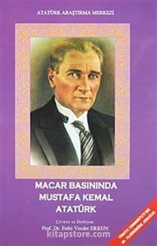 Macar Basınında Mustafa Kemal Atatürk