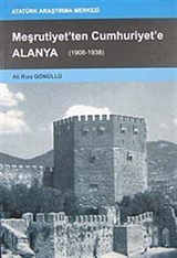 Meşrutiyet'ten Cumhuriyet'e Alanya (1908-1938)