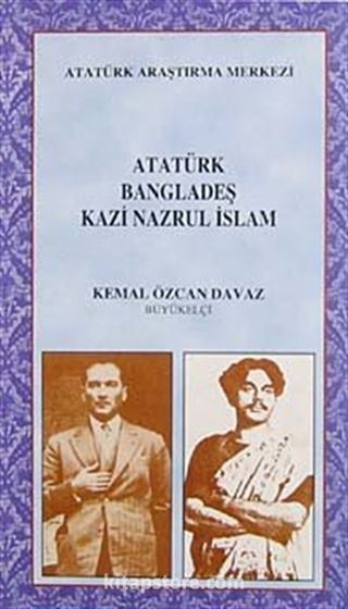 Atatürk Bangladeş Kazi Nazrul İslam