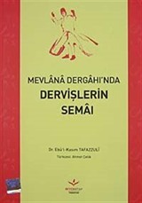 Mevlana Dergahı'nda Dervişlerin Semaı