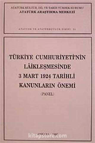 Türkiye Cumhuriyeti'nin Laikleşmesinde 3 mart 1924 Tarihli Kanunların Önemi