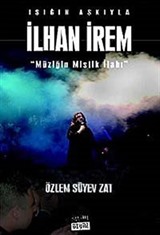 Işığın Aşkıyla İlhan İrem