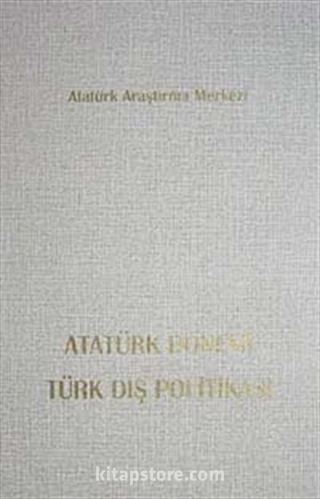 Atatürk Dönemi Türk Dış Politikası