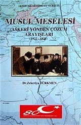 Musul Meselesi Askeri Yönden Çözüm Arayışları ( 1922-1925)