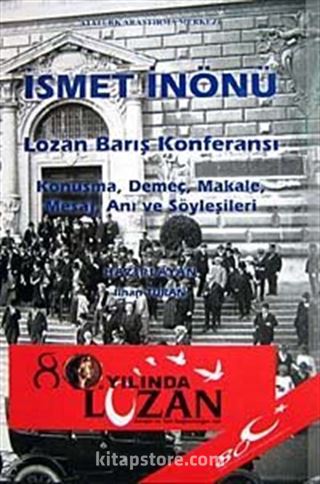 İsmet İnönü Lozan Barış Konferansı