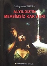 Alyıldız'ın Mevsimsiz Aşkı