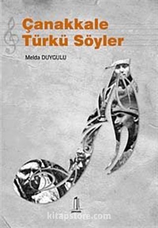 Çanakkale Türkü Söyler