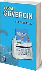 Yaralı Güvercin