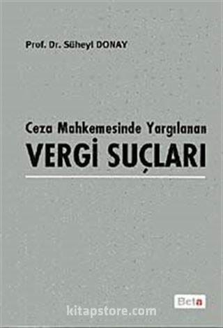 Ceza Mahkemesinde Yargılanan Vergi Suçları