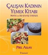 Çalışan Kadının Yemek Kitabı