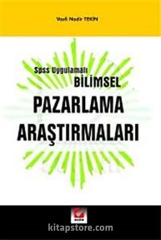 Bilimsel Pazarlama Araştırmaları ( SPSS Uygulamalı )