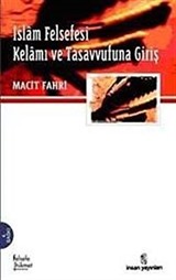 İslam Felsefesi Kelamı ve Tasavvufuna Giriş