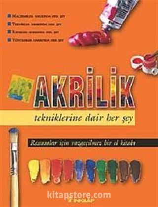 Akrilik Tekniklerine Dair Her Şey