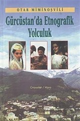 Gürcistan'da Etnografik Yolculuk