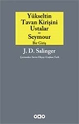 Yükseltin Tavan Kirişini Ustalar ve Seymour Bir Giriş