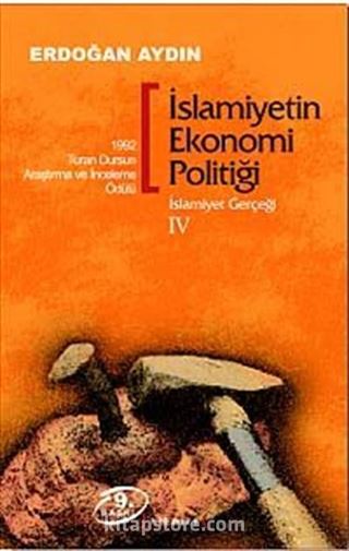 İslamiyetin Ekonomi Politiği / İslamiyet Gerçeği IV