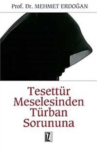 Tesettür Meselesinden Türban Sorununa