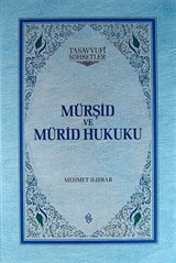 Mürşid ve Mürid Hukuku (Ciltli)