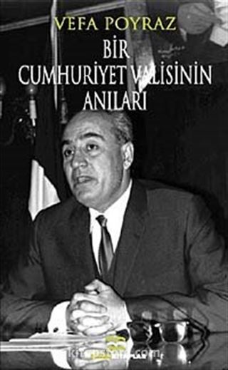 Bir Cumhuriyet Valisinin Anıları